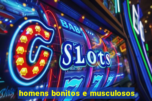 homens bonitos e musculosos